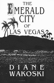 The Emerald City of Las Vegas (The Archaeology of Movies and Books, Vol 3)