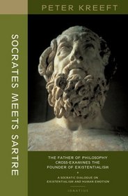 Socrates Meets Sartre: The Father of Philosophy Meets the Founder of Existentialism