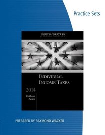 Practice Set for Hoffman/Smith's South-Western Federal Taxation 2014: Individual Income Taxes, 37th