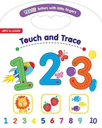 Touch and Trace 123: Trace Letters With Little Fingers (Love to Learn)