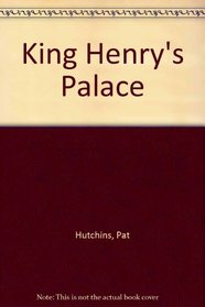 KING HENRY'S PALACE.Greenwillow Library Edition