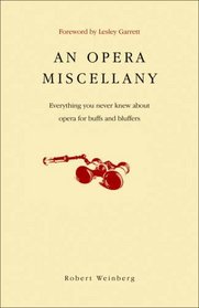 An Opera Miscellany: Everything you never knew about opera for buffs and bluffers