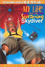 My Life As a Screaming Skydiver (Incredible Worlds of Wally McDoogle (Library))