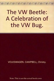 The VW Beetle : A Celebration of the VW Bug