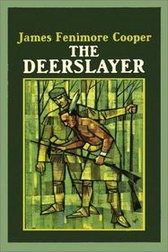 The Deerslayer   Part 1 Of 2