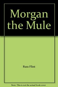 Morgan the Mule