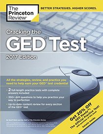 Cracking the GED Test with 2 Practice Tests, 2017 Edition (College Test Preparation)