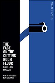 The Face on the Cutting-Room Floor: Picador Classic