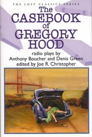 The Casebook of Gregory Hood (Crippen & Landru Lost Classics)