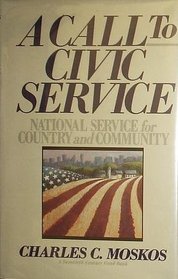 A Call to Civic Service: National Service for Country and Community
