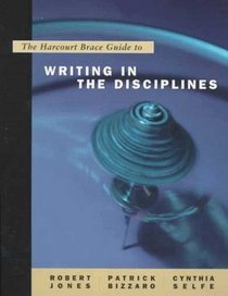 The Harcourt Brace Guide to Writing in the Disciplines