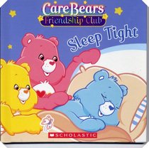 Sleep Tight (Care Bears Friendship Club)