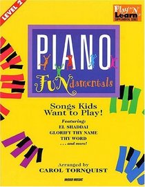 Piano FUNdamentals: Songs Kids Want to Play