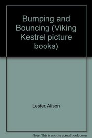 Bumping and Bouncing (Viking Kestrel Picture Books)