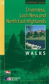 Inverness, Loch Ness and the North East Highlands Walks (Pathfinder Guide)