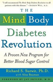 The Mind-Body Diabetes Revolution : A Proven New Program for Better Blood Sugar Control