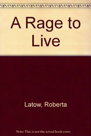 A Rage to Live