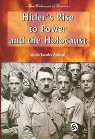 Hitler's Rise to Power and the Holocaust (Holocaust in History)