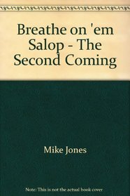 Breathe on 'em Salop - The Second Coming
