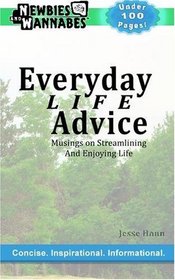 Everyday Life Advice: Musings on Streamlining and Enjoying Life