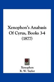 Xenophon's Anabasis Of Cyrus, Books 3-4 (1877)