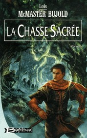 La Chasse Sacree (The Hallowed Hunt) (Curse of Chalion, Bk 3) (French Edition)
