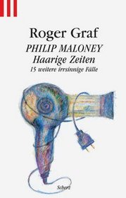 Philip Maloney - Haarige Zeiten.