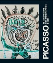 Picasso: De La Caricatura a Las Metamorfosis De Estilo/ from the Caricature to Metamorphosis of Style (Spanish Edition)