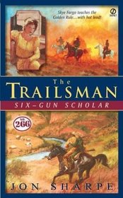 Trailsman #266, The: Six-Gun Scholar (Trailsman)