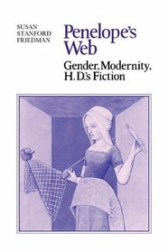Penelope's Web: Gender, Modernity, H. D.'s Fiction (Cambridge Studies in American Literature and Culture)