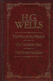 The War of the Worlds, The Invisible Man, & The Time Machine