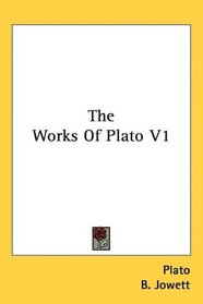 The Works Of Plato V1