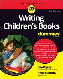 Writing Children's Books For Dummies (For Dummies (Career/Education))