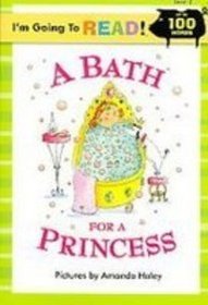 A Bath for a Princess (I'm Going to Read)