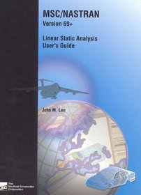 MSC/NASTRAN Linear Static Analysis User's Guide