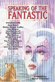 Speaking of the Fantastic: Interviews with Writers of Science Fiction and Fantasy