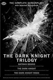 The Dark Knight Trilogy: The Complete Screenplays with Storyboards
