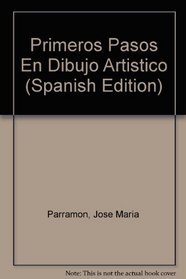 Primeros Pasos En Dibujo Artistico (Spanish Edition)