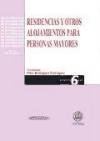 Residencias Y Otros Alojamientos Para Personas Mayores (Spanish Edition)