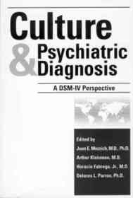 Culture and Psychiatric Diagnosis: A DSM-IV Perspective