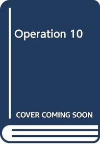 Operation 10