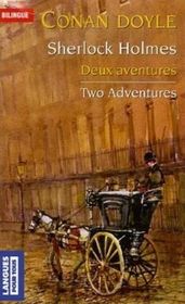 Deux aventures of Sherlock Holmes : La bande mouchetee ; Les trois etudiants, Edition bilingue francais-anglais : Two Adventures of Sherlock Holmes - bilingual ... in French and English (Multilingual Edition)