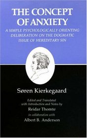 The Concept of Anxiety : Kierkegaard's Writings, Vol 8