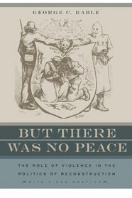 But There Was No Peace: The Role of Violence in the Politics of Reconstruction