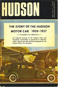 Hudson: The Story of the Hudson Motor Car 1909-1957 (Collector's Series 3, Book No. 3)