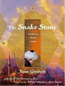 The Snake Stone: A Novel (Yashim the Eunuch)