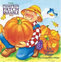 The Pumpkin Patch Parable (The Parable Series)