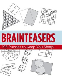Brainteasers: 195 Puzzles to Keep You Sharp!