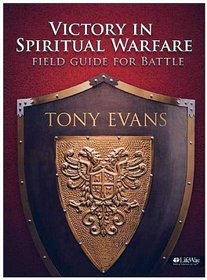 Victory in Spiritual Warfare: Field Guide for Battle