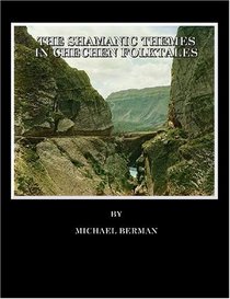 The Shamanic Themes in Chechen Folktales
